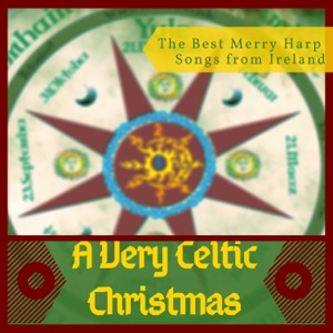 A Very Celtic Christmas - Traditional Holiday Music Collection, The Best Merry Harp Songs from Ireland