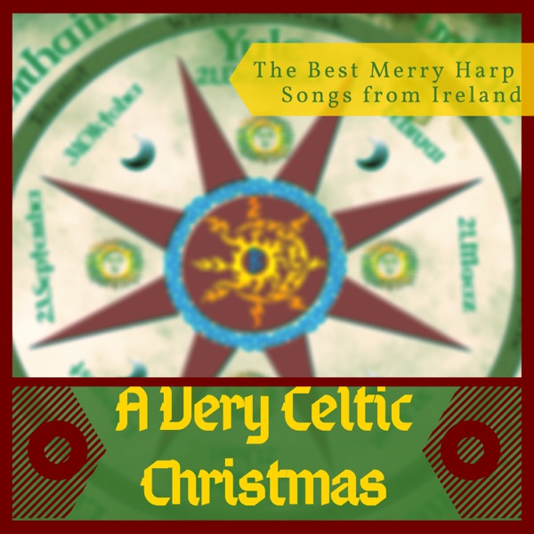 A Very Celtic Christmas - Traditional Holiday Music Collection, The Best Merry Harp Songs from Ireland