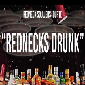 Rednecks Drunk (feat. Redneck Souljers) - Single