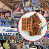 Waffles, Triangles & Jesus - Jim White