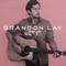 Let It - Brandon Lay lyrics