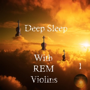 Deep Sleep With REM Violins 1