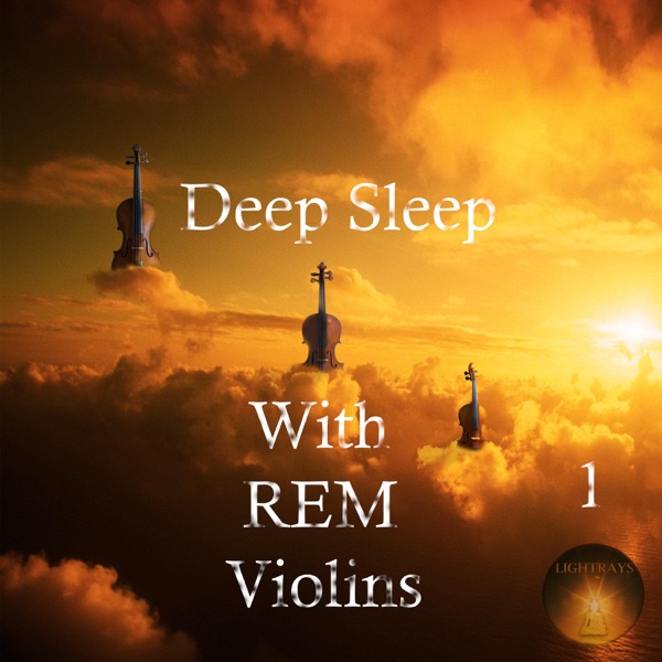 Deep Sleep With REM Violins 1