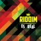 Es Real - Riddim lyrics