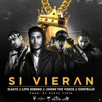 Si Vieran - Single (feat. Costello) - Single - OJayz, Lito Kirino & Jhoni 