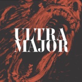 Ultra Major - Comatose