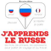 Audiobook cover for J'apprends le russe: J'écoute. Je répète. Je parle. by J. M. Gardner