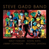Steve Gadd Band (feat. Walt Fowler, Kevin Hays, Jimmy Johnson & Michael Landau) artwork