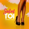 Salut toi (feat. Blaxco) - Single