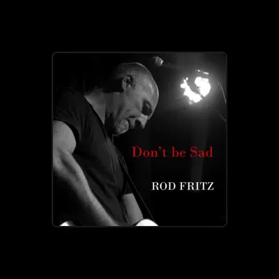 Listen to Rod Fritz, watch music videos, read bio, see tour dates & more!