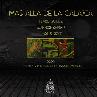 Mas Allá de la Galaxia (feat. ZpxxceZhxxp & Dank OST) - Single