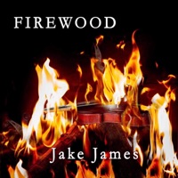 Firewood by Jake James on Apple Music