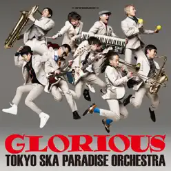 Glorious - Tokyo Ska Paradise Orchestra Glorious - Tokyo Ska Paradise Orchestra