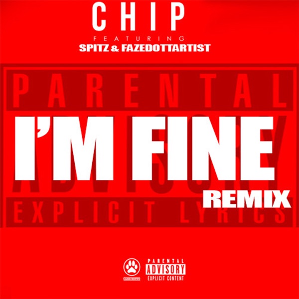 Im Fine - Single - FazedottArtist, Spitz & Chipmunk