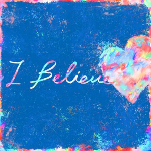 I Believe - Single