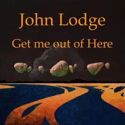 Get Me out of Here (Single) [Live] - John Lodge