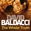 The Whole Truth - David Baldacci