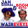 Waireveyi - Boom Beto & Jah Signal