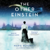 The Other Einstein (Unabridged) - Marie Benedict