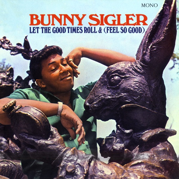 Let the Good Times Roll & (Feel So Good) [Mono Version]