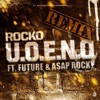 U.O.E.N.O. (Remix) [feat. Future & A$AP Rocky] - Single