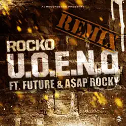 U.O.E.N.O. (Remix) [feat. Future & A$AP Rocky] - Single - Rocko