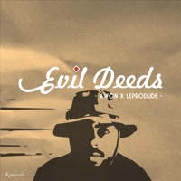Evil Deeds - Single - Awon & LeProdude