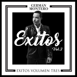 Éxitos Vol. 3 - German Montero