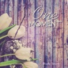 One Moment