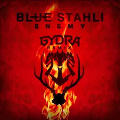 Enemy (Gydra Remix) - Single - Blue Stahli