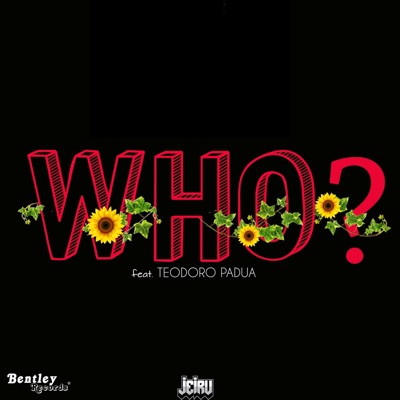 Who? (feat. Teodoro Padua) - Single