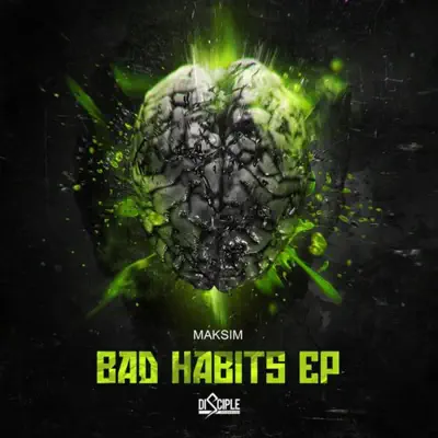 Bad Habits EP - Maksim