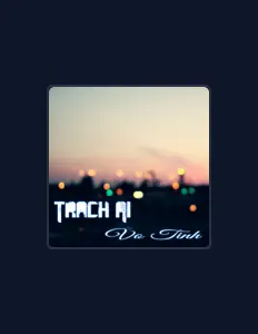 收听 Nhat Tung、观看音乐视频、阅读小传、查看巡演日期等 ！