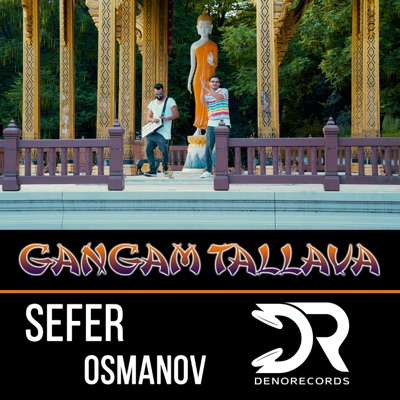 Gangam Tallava - Denorecords & Sefer Osmanov | Shazam