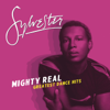 Mighty Real: Greatest Dance Hits - Sylvester