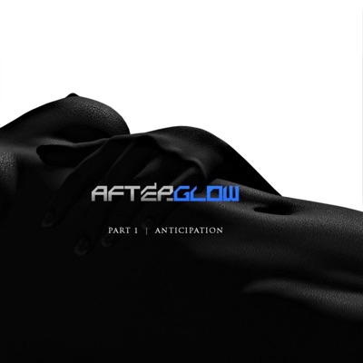 Afterglow Part 1 Anticipation - EP