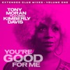 You're Good for Me - Extended Club Mixes, Vol. 1 (feat. Kimberly Davis)
