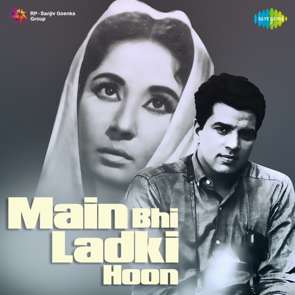 Main Bhi Ladki Hoon (Original Motion Picture Soundtrack)