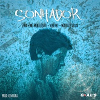 Sonhador (feat. Mc Murillinho, Vini MC & Mascote do AV) - Single - Sena Mc