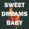 Sweet Dreams Baby - Single, 2018