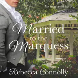 Married to the Marquess: Arrangements, Book 2 (Unabridged)