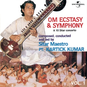 Om Ecstacy & Symphony - A 10 Sitar Concerto, Vol. 1 ( Live )