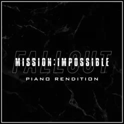 Mission: Impossible - Fallout (Piano Rendition) - Single - The Blue Notes Mission: Impossible - Fallout (Piano Rendition) - Single - The Blue Notes