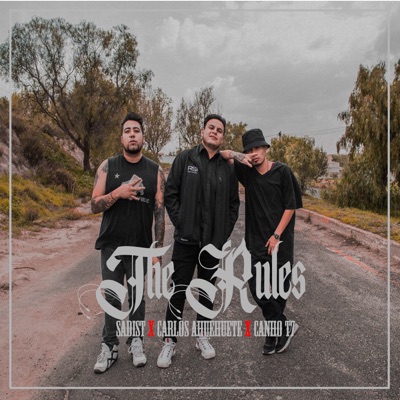 The Rules (feat. Carlos Ahuehuete & Sadist) - Single