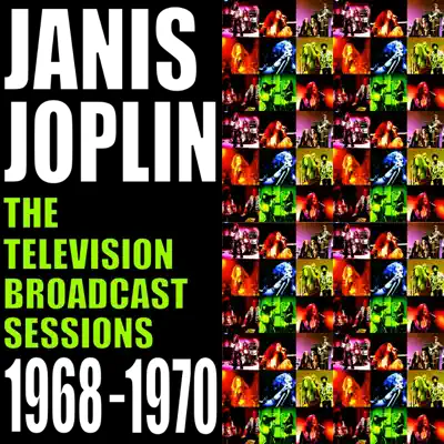 The Television Broadcast Sessions 1968 -1970 - Janis Joplin The Television Broadcast Sessions 1968 -1970 - Janis Joplin