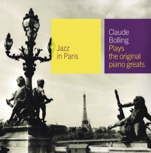 Jazz In Paris: Claude Bolling Plays the Original Piano Greats