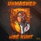 Unmasked - Joe Hunt lyrics