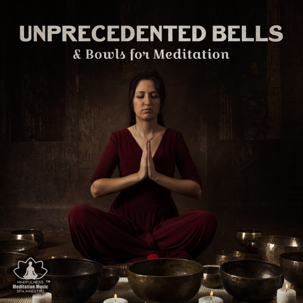 Unprecedented Bells & Bowls for Meditation: Tibetan Instrumental Music, Soft Tibetan Bells Atmosphere, Tao Garden Music