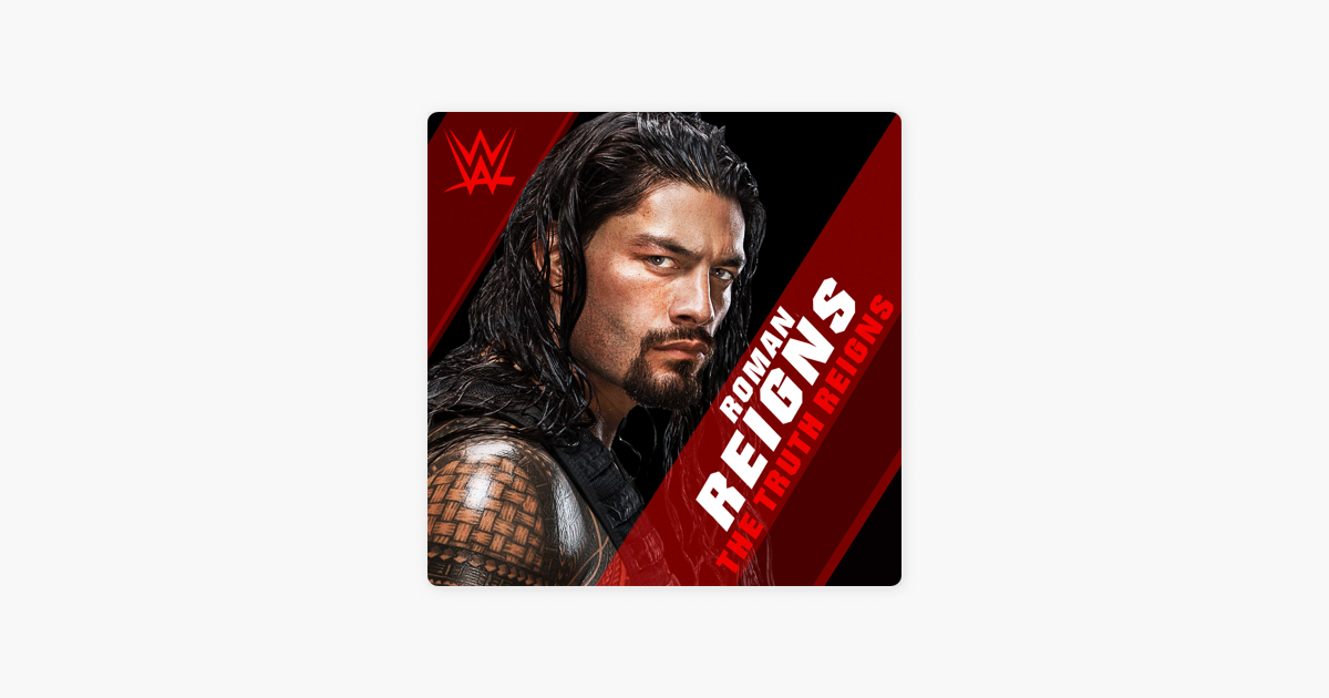 Wwe The Truth Reigns Roman Reigns Single By Jim Johnston On