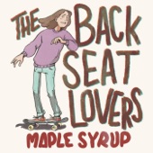 The Backseat Lovers - Maple Syrup